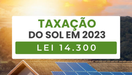 Lei 14300 taxação da energia solar em 2023